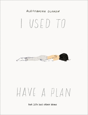 "I Used to Have A Plan" by Olanow, Alessandra