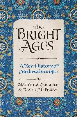"The Bright Ages" by Gabriele, Matthew
