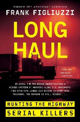 "Long Haul" by Figliuzzi, Frank