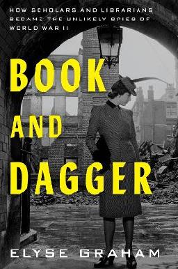 "Book and Dagger" by Graham, Elyse, 1985-