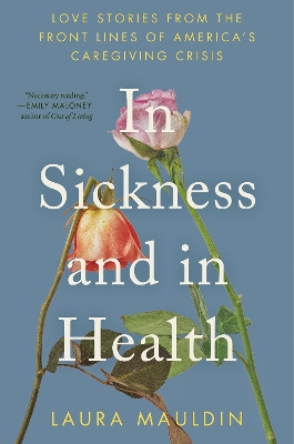 "In Sickness and in Health" by Mauldin, Laura, 1977-