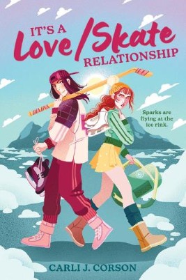 "It's A Love/skate Relationship" by Corson, Carli J.