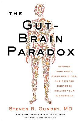 "The Gut-brain Paradox" by Gundry, Steven R.