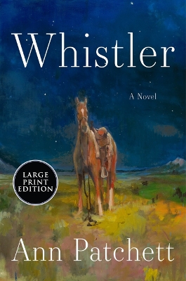 "Whistler" by Patchett, Ann, 1963-