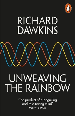 "Unweaving the Rainbow" by Dawkins, Richard, 1941-