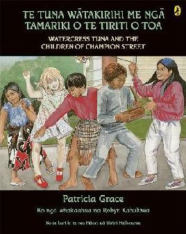 Catalogue record for Te Tuna Wātakirihi Me Ngā Tamariki O Te Tiriti O Toa Watercress Tuna and the Children of Champion Street