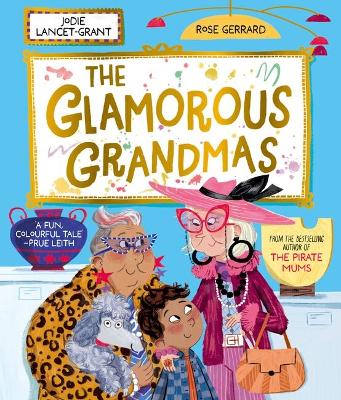 "The Glamorous Grandmas" by Lancet-Grant, Jodie