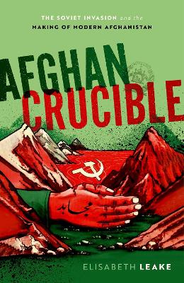 Catalogue record for Afghan Crucible the Soviet Invasion and the Making of Modern Afghanistan