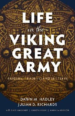 "Life in the Viking Great Army" by Hadley, D. M. 1967-