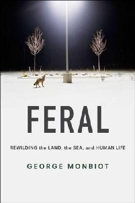 "Feral" by Monbiot, George, 1963-