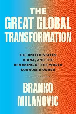 "The Great Global Transformation" by Milanović, Branko