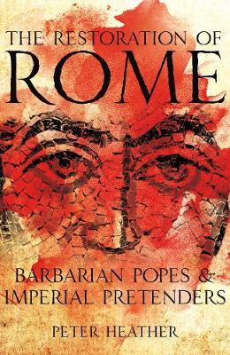 "The Restoration of Rome" by Heather, P. J.