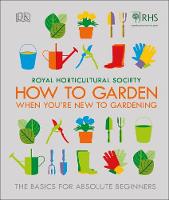 How to Garden When You're New to Gardening