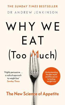 Why We Eat (too Much)