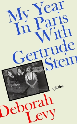 MY YEAR IN PARIS WITH GERTRUDE STEIN
