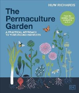 "The Permaculture Garden" by Richards, Huw, 1999-