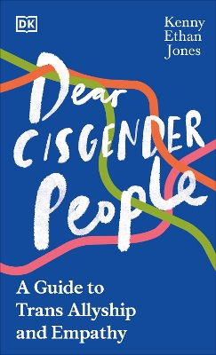 Catalogue record for Dear Cisgender People: A Guide to Trans Allyship and Empathy