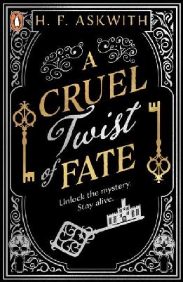 "A Cruel Twist of Fate" by Askwith, H. F.