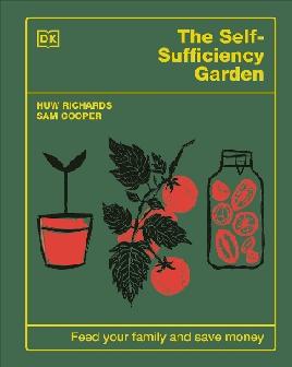 "The Self-sufficiency Garden" by Richards, Huw, 1999-