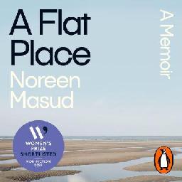 "A Flat Place" by Masud, Noreen