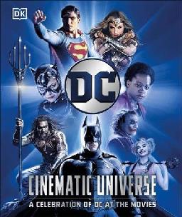 "DC Cinematic Universe" by Jones, Nick (Author at DK Publishing, Inc.)