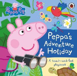 "Peppa's Adventure Holiday" by Hegedus, Toria