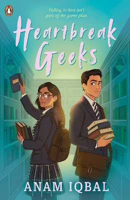 "Heartbreak Geeks" by Iqbal, Anam