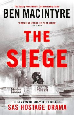 "The Siege" by Macintyre, Ben, 1963-