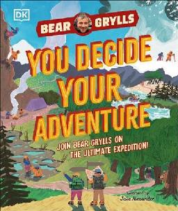 "You Decide your Adventure" by Grylls, Bear, 1974-