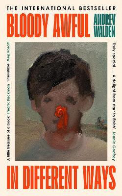 "Bloody Awful in Different Ways" by Walden, Andrev