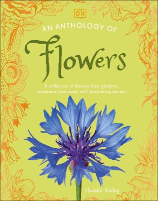 "An Anthology of Flowers" by Bailey, Maddie