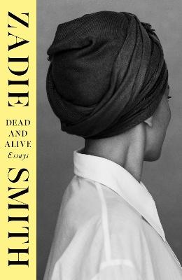 "Dead and Alive" by Smith, Zadie, 1975-