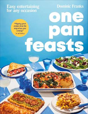 "One Pan Feasts" by Franks, Dominic (Writer on cooking)