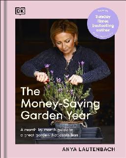 "The Money-saving Garden Year" by Lautenbach, Anya