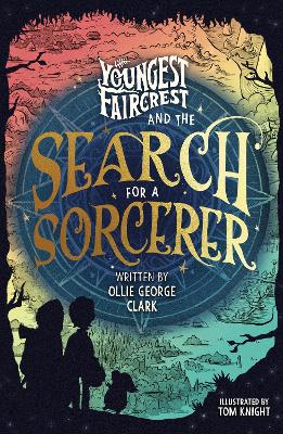 "Youngest Faircrest and the Search for A Sorcerer" by Clark, Ollie George