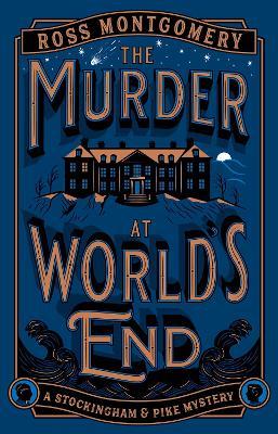 "The Murder at World's End" by Montgomery, Ross (Fiction writer)