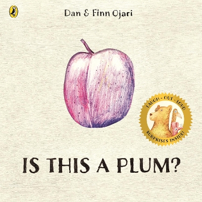 "Is This A Plum?" by Ojari, Dan