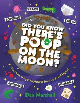 "Did You Know There's Poop on the Moon?" by Marshall, Dan