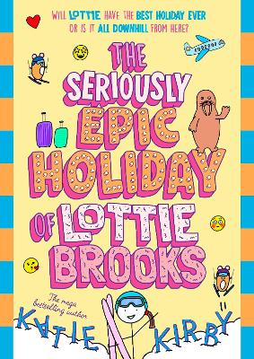 "The Seriously Epic Holiday of Lottie Brooks" by Kirby, Katie