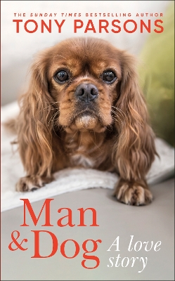 "Man & Dog" by Parsons, Tony, 1953-