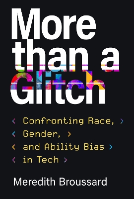 "More Than A Glitch" by Broussard, Meredith