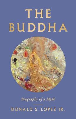 "The Buddha" by Lopez, Donald S., Jr., 1952-