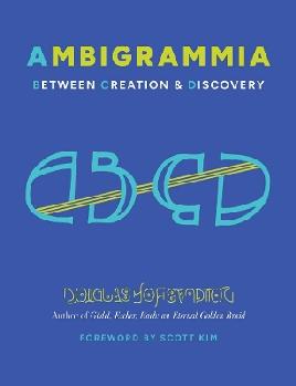 "Ambigrammia" by Hofstadter, Douglas R., 1945-