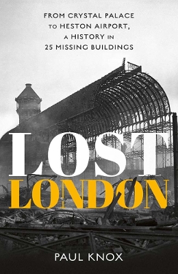 "Lost London" by Knox, Paul L., 1947-