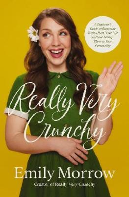 "Really Very Crunchy" by Morrow, Emily, 1988-