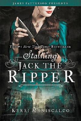 "Stalking Jack the Ripper" by Maniscalco, Kerri