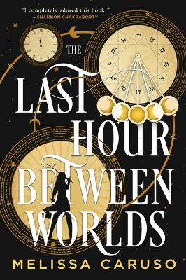 "The Last Hour Between Worlds" by Caruso, Melissa