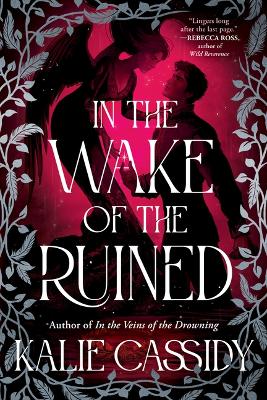 "In the Wake of the Ruined" by Cassidy, Kalie