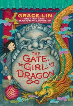 "The Gate, the Girl, and the Dragon" by Lin, Grace