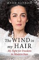 Catalogue record for The wind in my hair: My fight for freedom in modern Iran